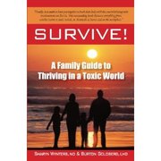 Survive! : A Family Guide to Thriving in a Toxic World