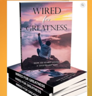 'Wired For Greatness' is the ultimate guide 